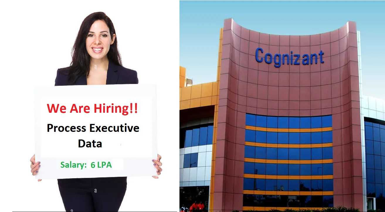 Cognizant Careers 2025: Cognizant Announces Hiring for Process Executive - Data (Freshers and Experienced) | Salary: 6 LPA - Apply Soon!